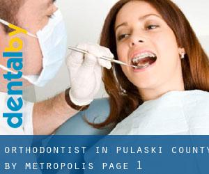 Orthodontist in Pulaski County by metropolis - page 1