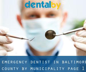 Emergency Dentist in Baltimore County by municipality - page 1