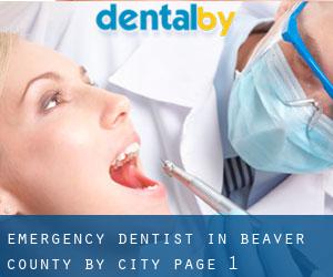 Emergency Dentist in Beaver County by city - page 1