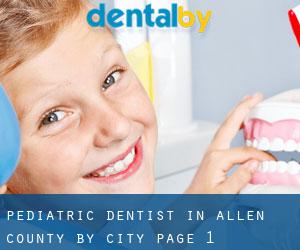 Pediatric Dentist in Allen County by city - page 1