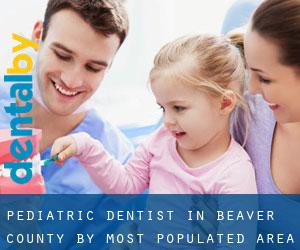Pediatric Dentist in Beaver County by most populated area - page 1