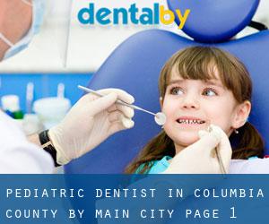 Pediatric Dentist in Columbia County by main city - page 1