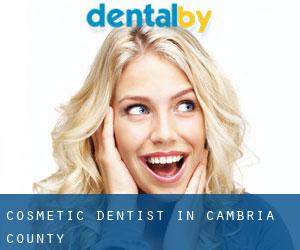 Cosmetic Dentist in Cambria County