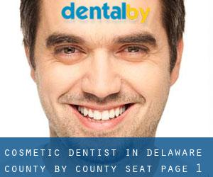 Cosmetic Dentist in Delaware County by county seat - page 1
