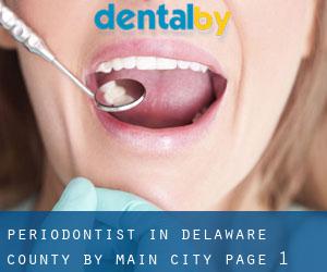 Periodontist in Delaware County by main city - page 1