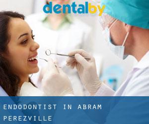 Endodontist in Abram-Perezville