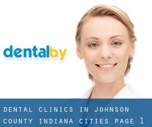 dental clinics in Johnson County Indiana (Cities) - page 1