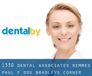 1330 Dental Associates: Remmes Paul F DDS (Bradleys Corner)