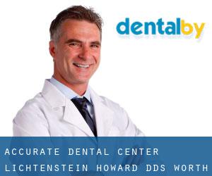 Accurate Dental Center: Lichtenstein Howard DDS (Worth)