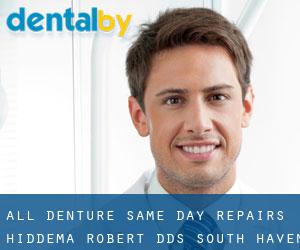 All Denture Same Day Repairs: Hiddema Robert DDS (South Haven)