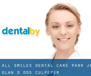 All Smiles Dental Care: Parr Jr Olan D DDS (Culpeper)