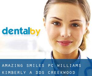 Amazing Smiles PC: Williams Kimberly A DDS (Creekwood)