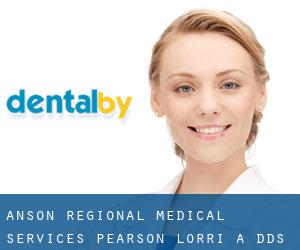 Anson Regional Medical Services: Pearson Lorri A DDS (Wadesboro)