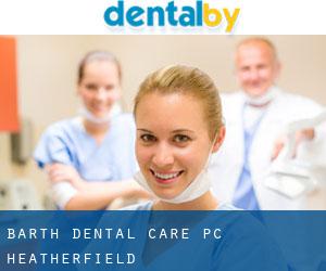 Barth Dental Care, P.C. (Heatherfield)