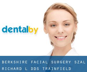 Berkshire Facial Surgery: Szal Richard L DDS (Trainfield)