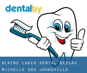 Blaine Lakes Dental: Bebeau Michelle DDS (Johnsville)