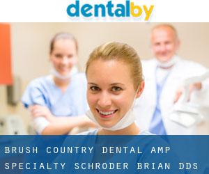 Brush Country Dental & Specialty: Schroder Brian DDS (Pleasanton)