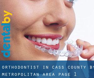Orthodontist in Cass County by metropolitan area - page 1