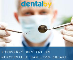 Emergency Dentist in Mercerville-Hamilton Square