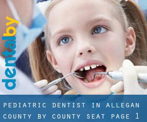 Pediatric Dentist in Allegan County by county seat - page 1