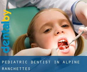 Pediatric Dentist in Alpine Ranchettes