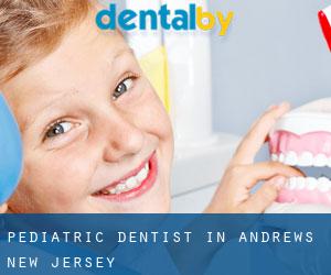 Pediatric Dentist in Andrews (New Jersey)