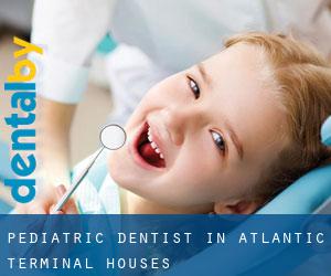 Pediatric Dentist in Atlantic Terminal Houses