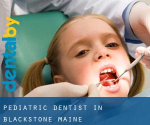 Pediatric Dentist in Blackstone (Maine)