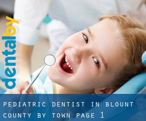 Pediatric Dentist in Blount County by town - page 1