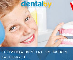 Pediatric Dentist in Borden (California)