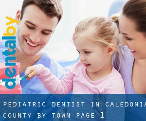 Pediatric Dentist in Caledonia County by town - page 1