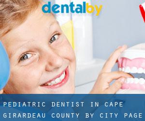 Pediatric Dentist in Cape Girardeau County by city - page 1