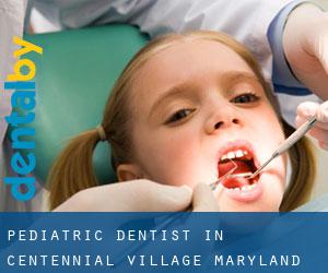 Pediatric Dentist in Centennial Village (Maryland)