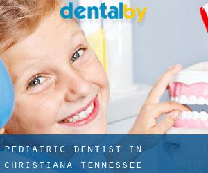 Pediatric Dentist in Christiana (Tennessee)