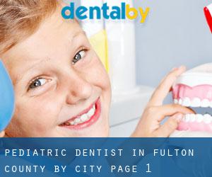 Pediatric Dentist in Fulton County by city - page 1