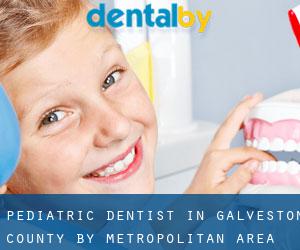 Pediatric Dentist in Galveston County by metropolitan area - page 1