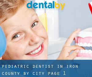 Pediatric Dentist in Iron County by city - page 1
