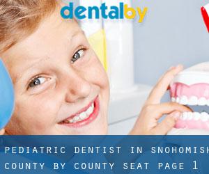 Pediatric Dentist in Snohomish County by county seat - page 1
