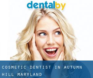 Cosmetic Dentist in Autumn Hill (Maryland)