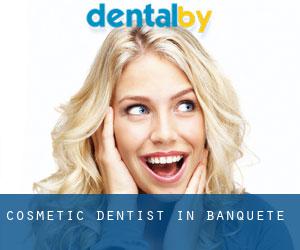 Cosmetic Dentist in Banquete