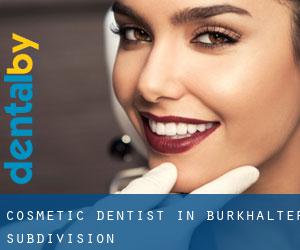 Cosmetic Dentist in Burkhalter Subdivision