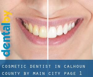 Cosmetic Dentist in Calhoun County by main city - page 1