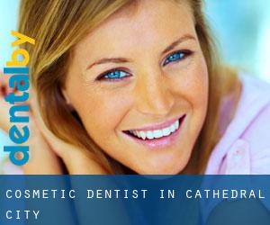 Cosmetic Dentist in Cathedral City