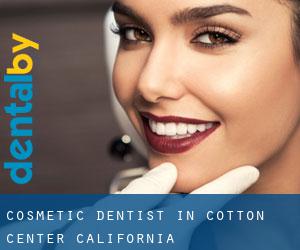 Cosmetic Dentist in Cotton Center (California)