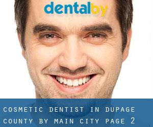 Cosmetic Dentist in DuPage County by main city - page 2