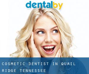 Cosmetic Dentist in Quail Ridge (Tennessee)