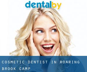Cosmetic Dentist in Roaring Brook Camp