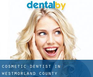 Cosmetic Dentist in Westmorland County
