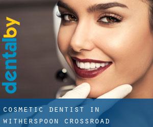 Cosmetic Dentist in Witherspoon Crossroad