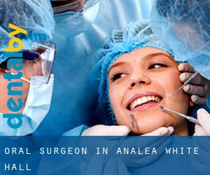 Oral Surgeon in Analea White Hall